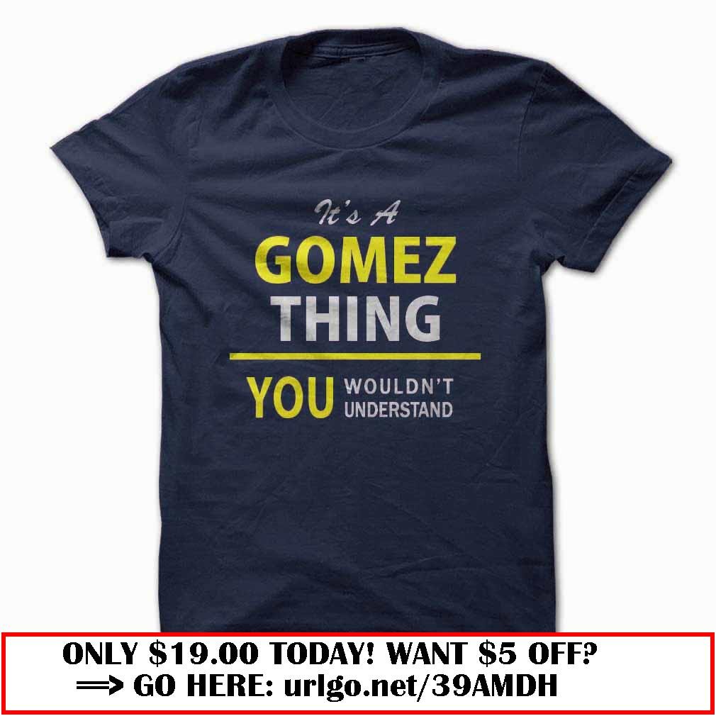 its a gomez thing you wouldnt understand
