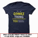 its a gomez thing you wouldnt understand