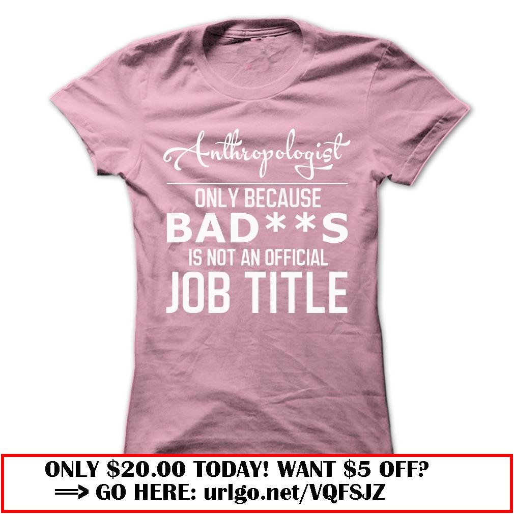 anthropologist  -badass