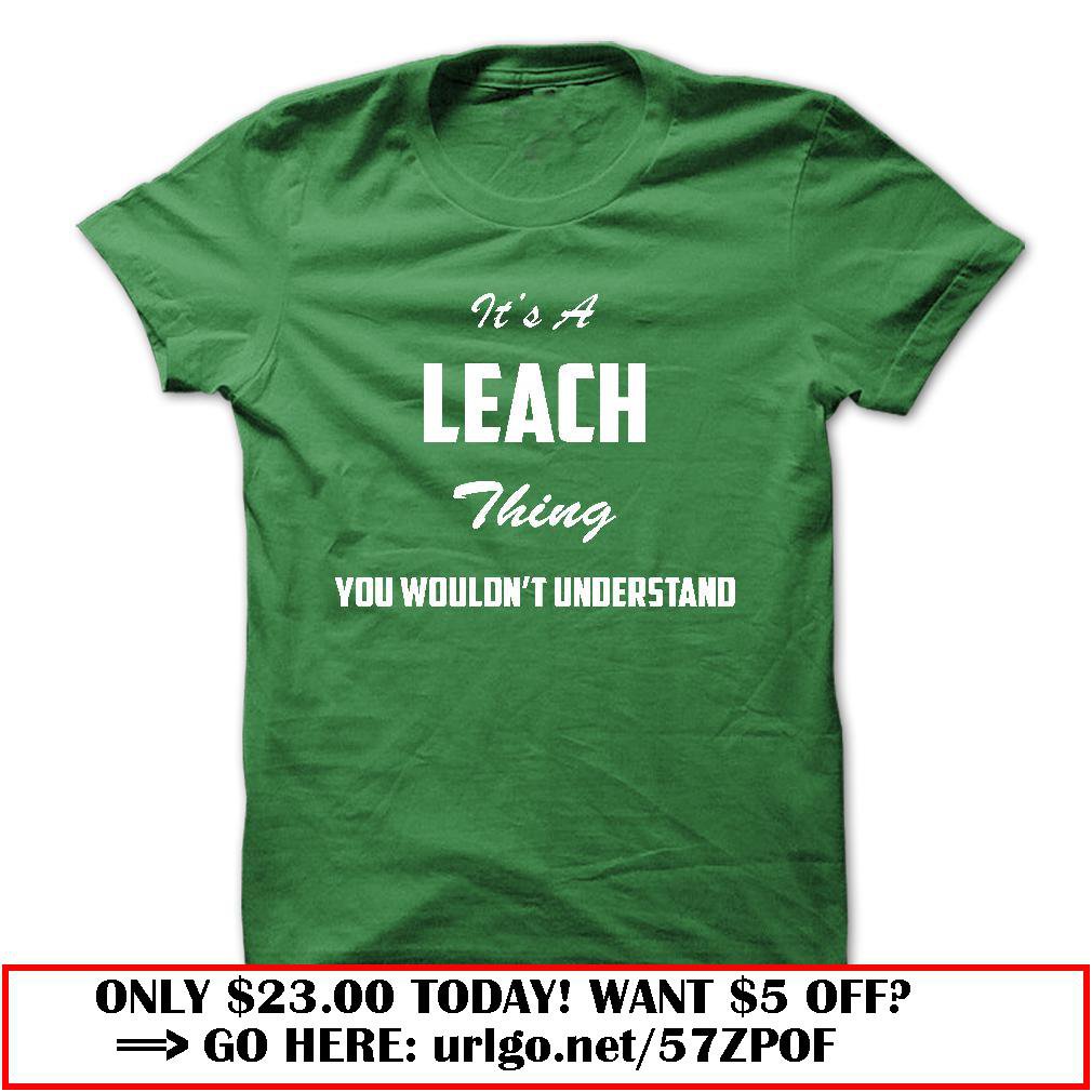 its a leach thing you wouldnt understand