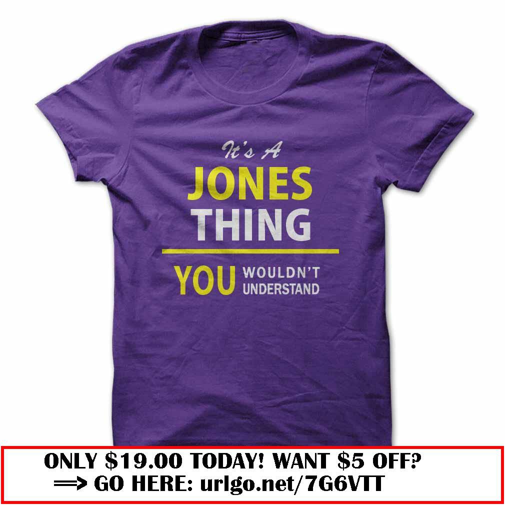 its a jones thing you wouldnt understand