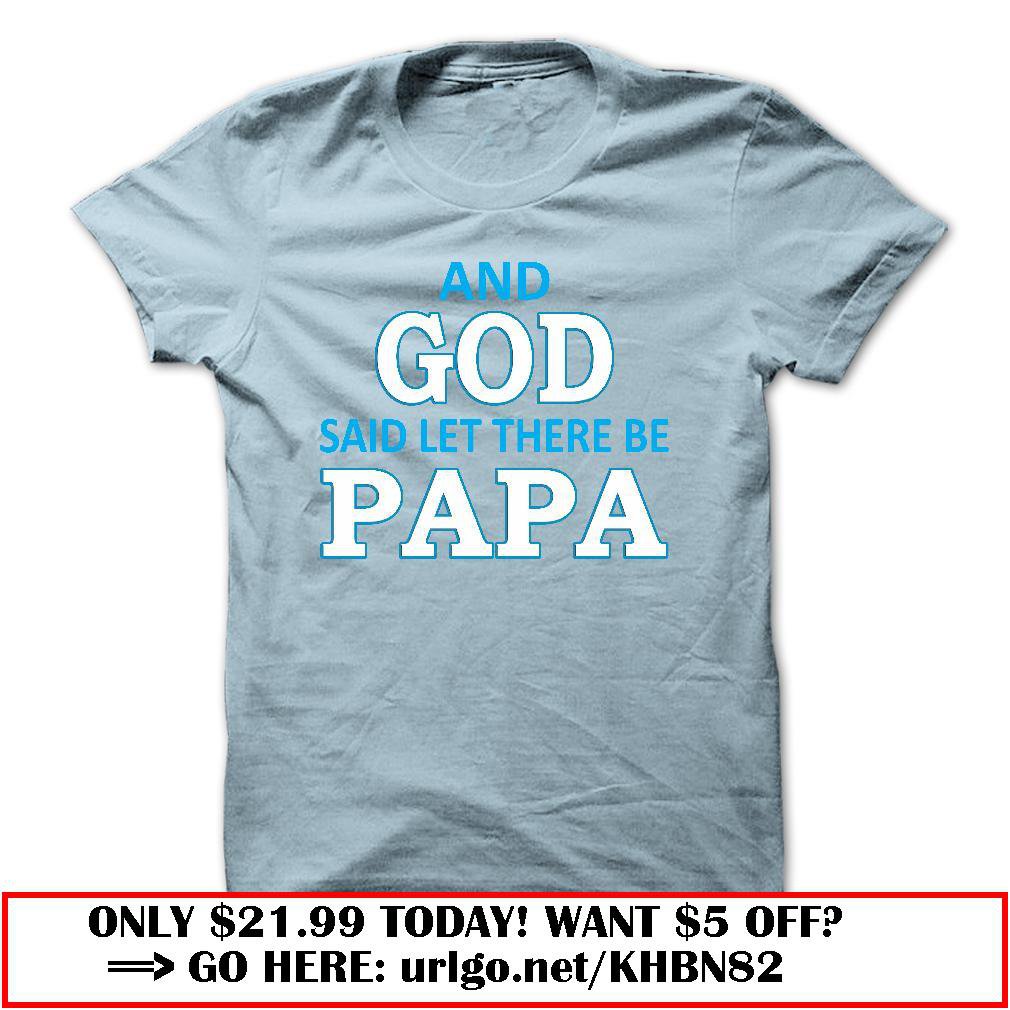 and god said let there be papa