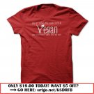 dont ask me why im a vegan t shirt