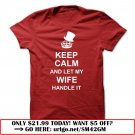 keep calm and let my wife handle it