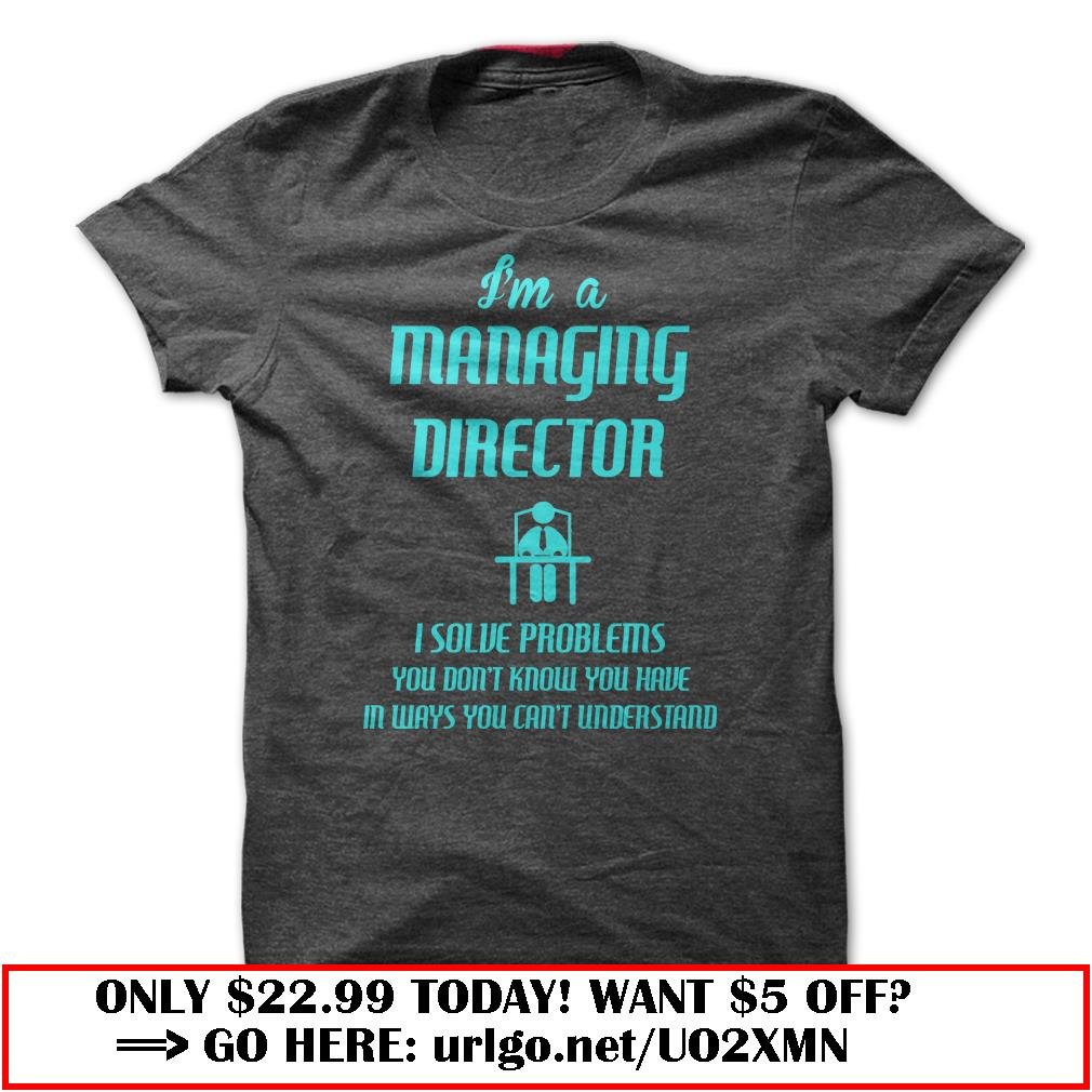 managing director funny t-shirts
