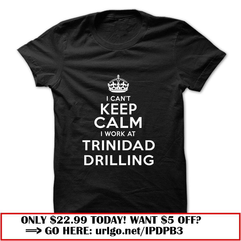 i cant keep calm  -trinidad drilling
