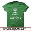 keep calm and let borders handle it