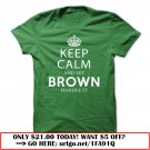 keep calm and let brown handle it
