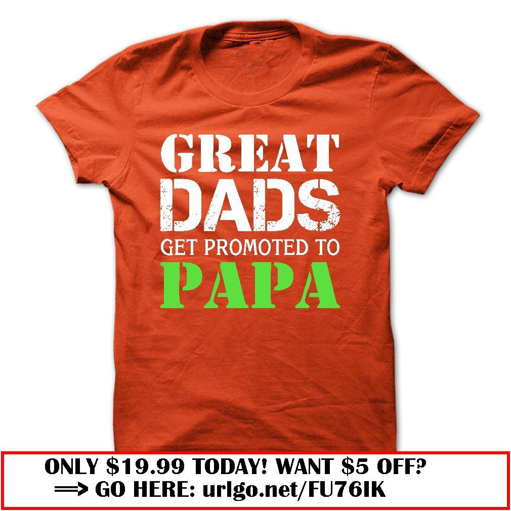 great dads get promoted to papa