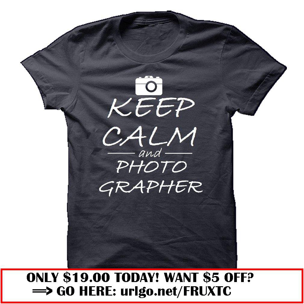 keep calm and photographer