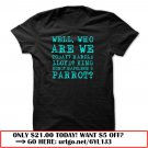 well who are we today harold lloyd king kong napoleons parrot t-shirt