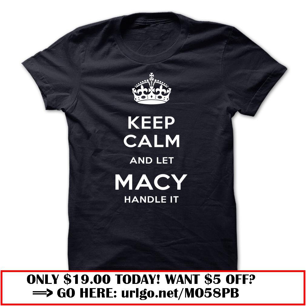keep calm and let macy handle it-pfujl