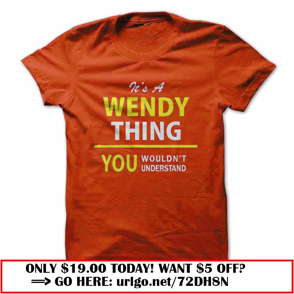 its a wendy thing you wouldnt understand