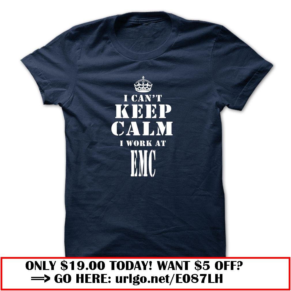 i cant keep calm i work at emc corporation