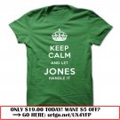 keep calm and let jones handle it