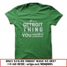 its a detroit thing  -limited edition