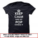 keep calm and let pop handle it