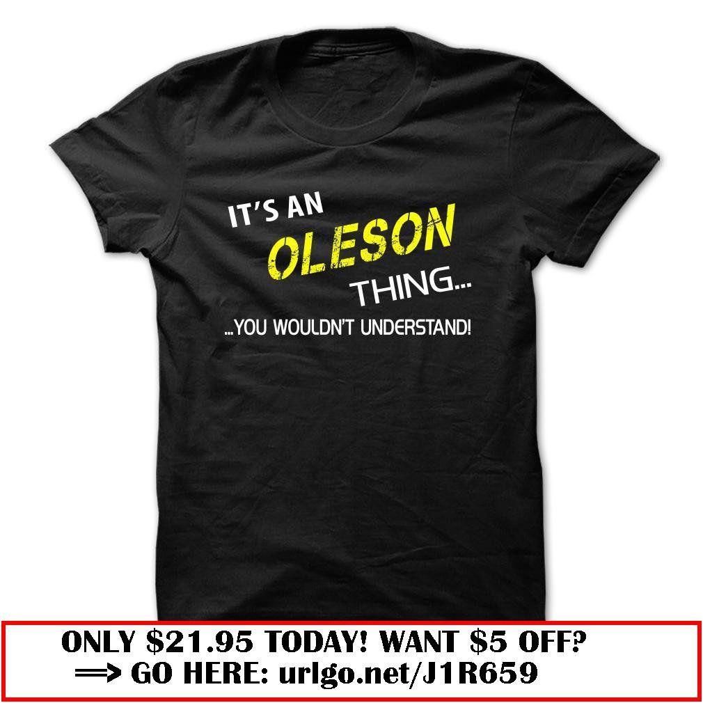 its an oleson thing