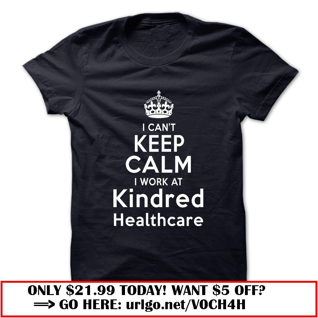 i cant keep calm kindred healthcare