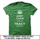 keep calm and let tracy handle it