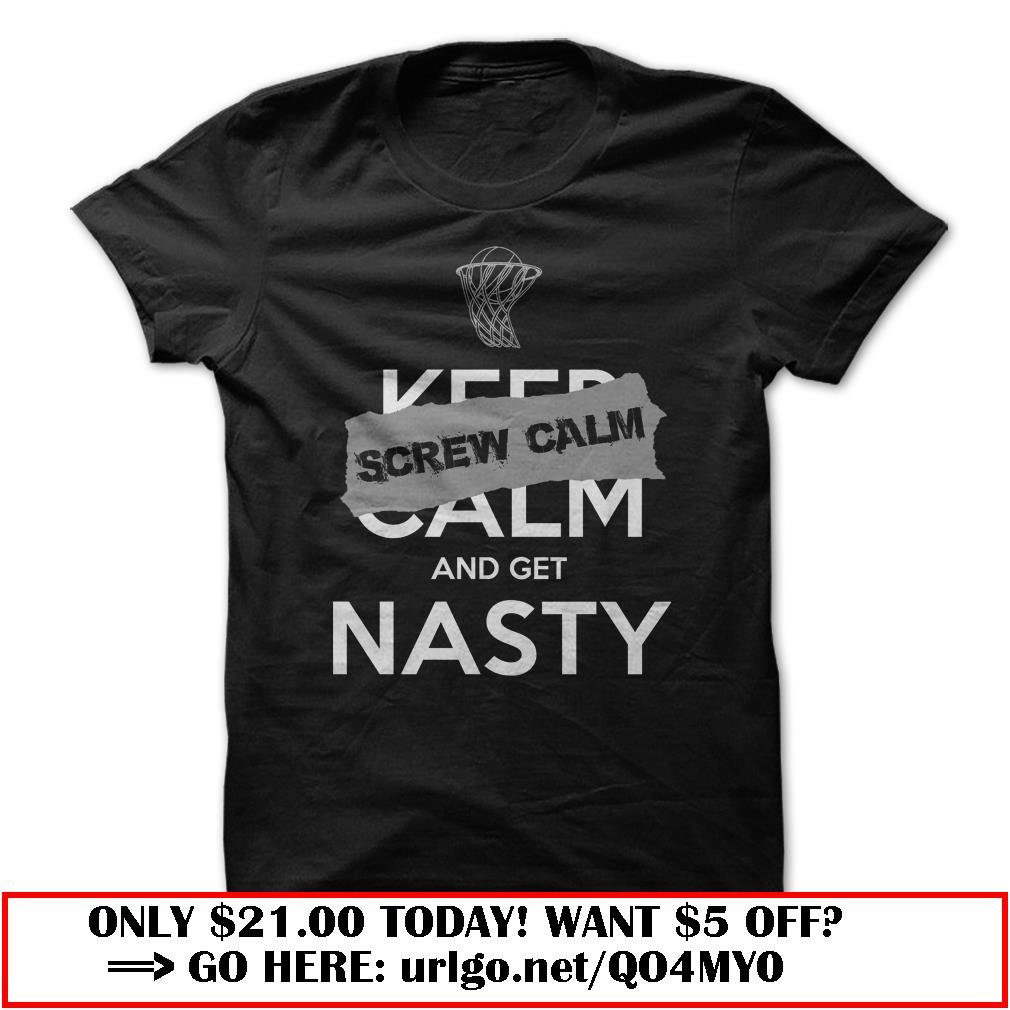 screw calm amp get nasty
