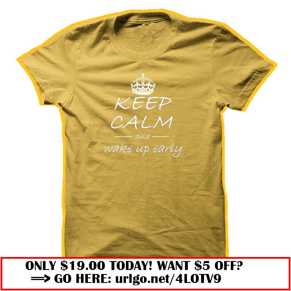 keep calm amp wake up early