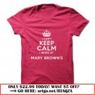 i cant keep calm  -mary browns