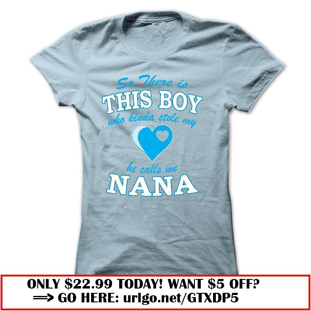 so there is this boy who kinda stole my heart he calls me nana