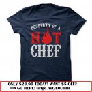 property of a hot chef t-shirt