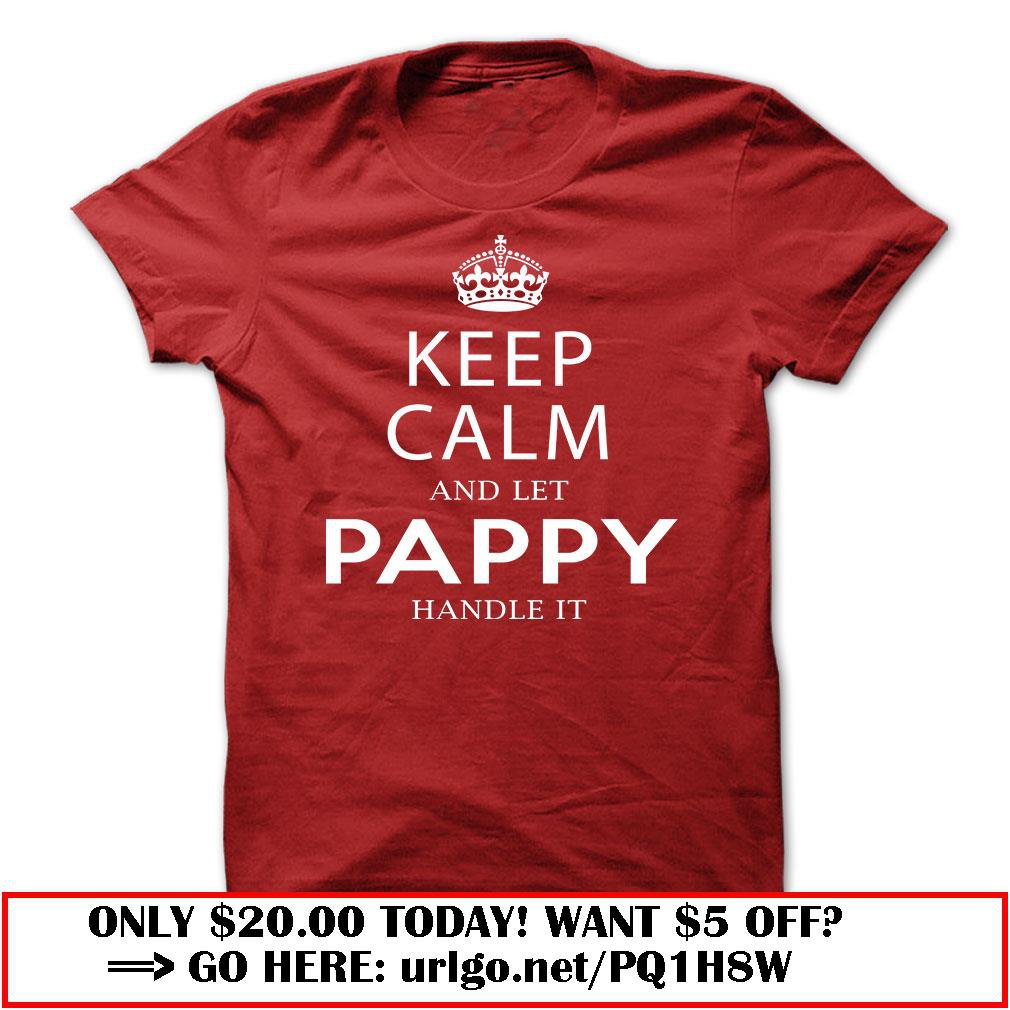 keep calm and let pappy handle it