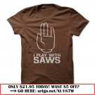 i play with saws
