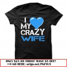 i love my crazy wife
