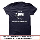 its a dawn thing you wouldnt understand