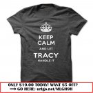 keep calm and let tracy handle it