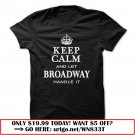 keep calm and let broadway handle it