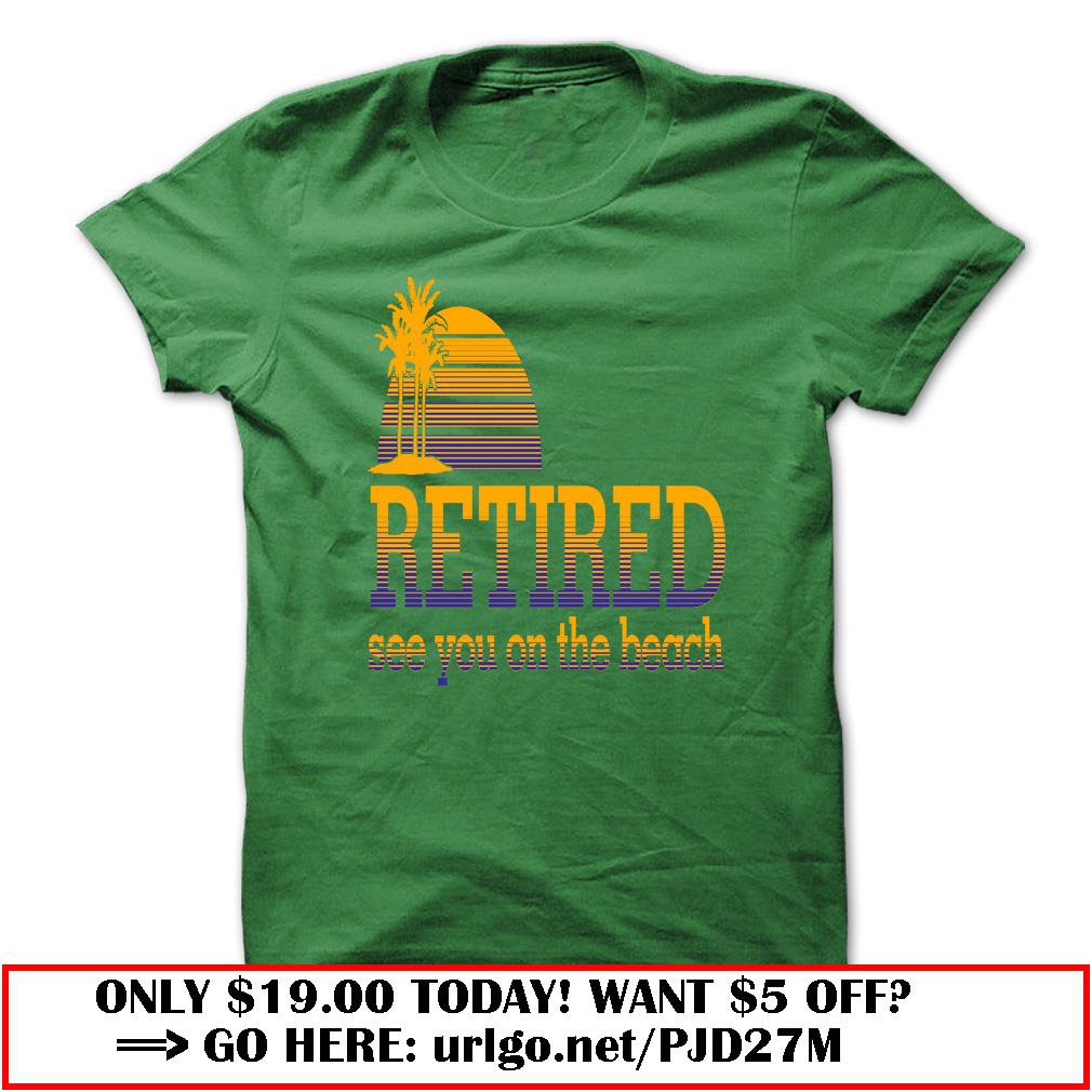 retired see you on the beach