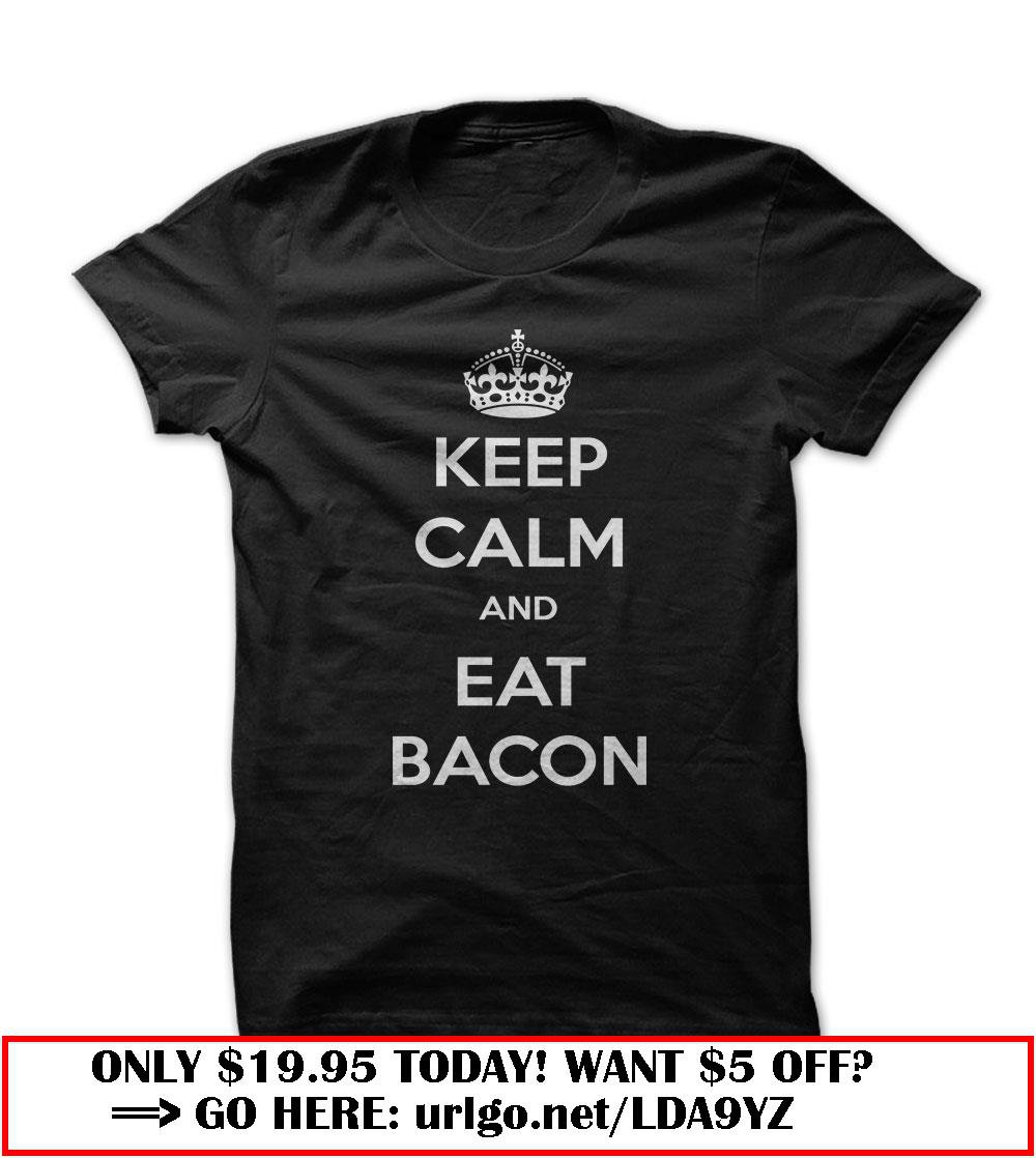 keep calm and eat bacon