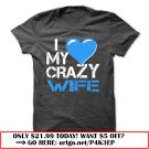 i love my crazy wife