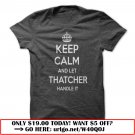 keep calm and let thatcher handle it personalized t-shirt se
