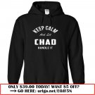 keep calm and let  chad handle it