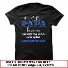 im called papa because im way too cool to be called grandfather