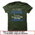 im called papaw because im way too cool to be called grandfather