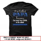 im called papa because im way too cool to be called grandfather