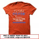 im called papaw because im way too cool to be called grandfather