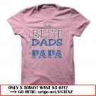 the best dads get promoted to papa father day