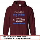 im called papaw because im way too cool to be called grandfather