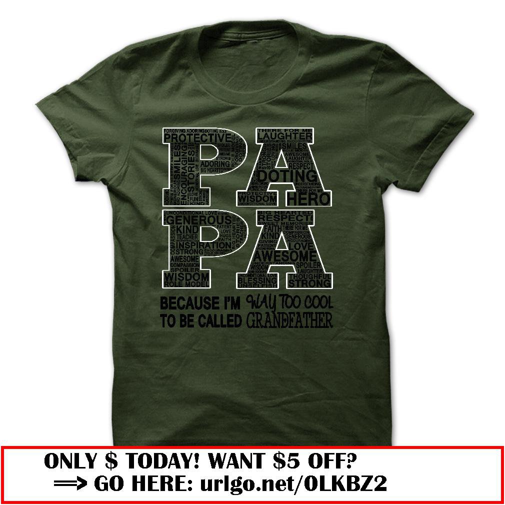 papa because im way too cool to be called grandfather father dayo