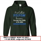 im called papaw because im way too cool to be called grandfather