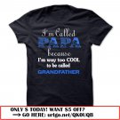 im called papa because im way too cool to be called grandfather