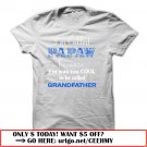 im called papaw because im way too cool to be called grandfather